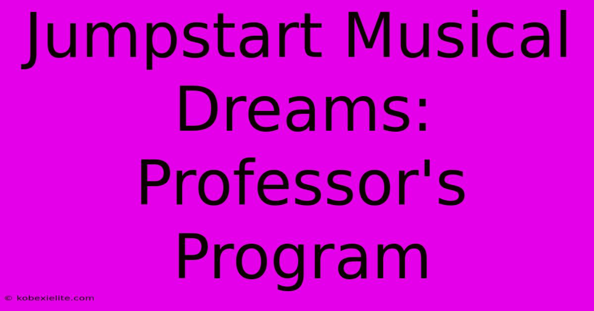 Jumpstart Musical Dreams: Professor's Program