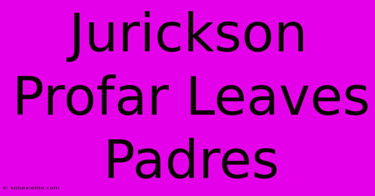 Jurickson Profar Leaves Padres