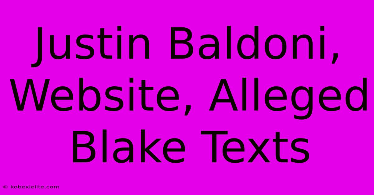 Justin Baldoni, Website, Alleged Blake Texts