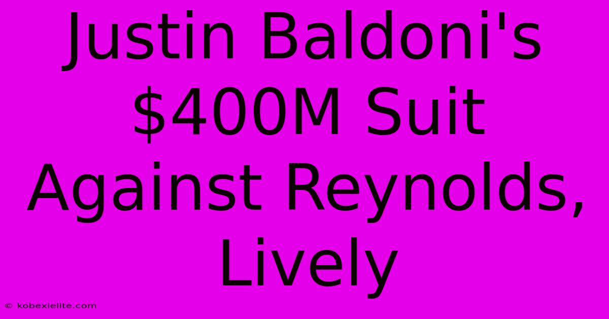 Justin Baldoni's $400M Suit Against Reynolds, Lively