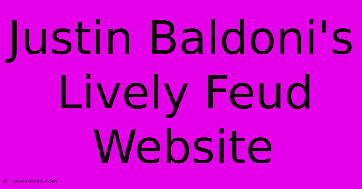 Justin Baldoni's Lively Feud Website