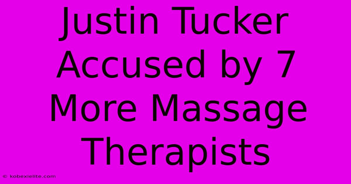 Justin Tucker Accused By 7 More Massage Therapists