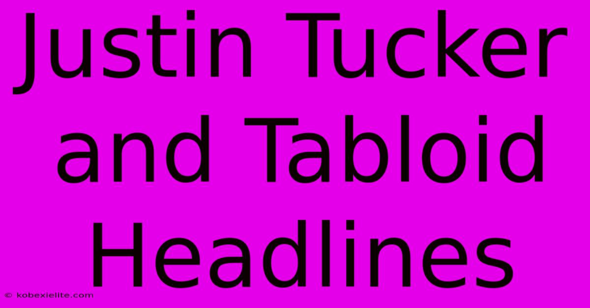 Justin Tucker And Tabloid Headlines