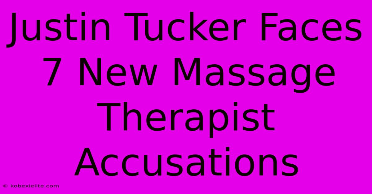 Justin Tucker Faces 7 New Massage Therapist Accusations