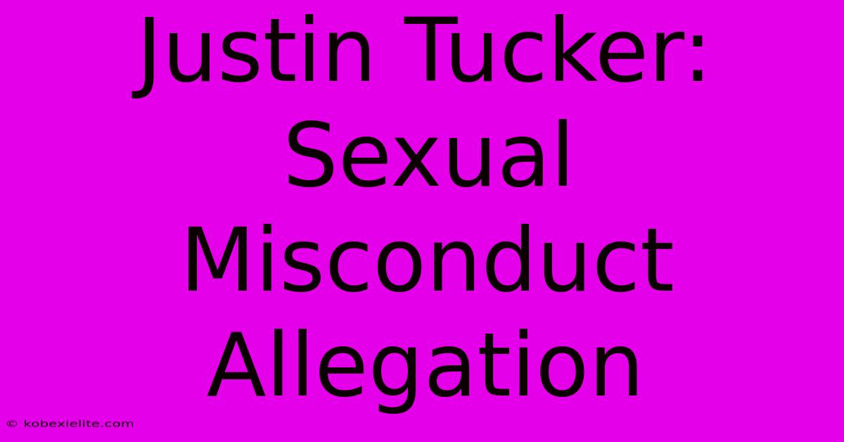 Justin Tucker: Sexual Misconduct Allegation