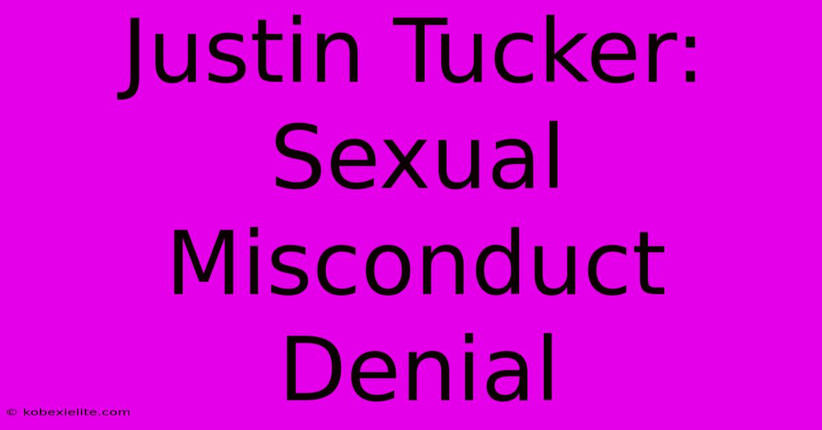 Justin Tucker: Sexual Misconduct Denial