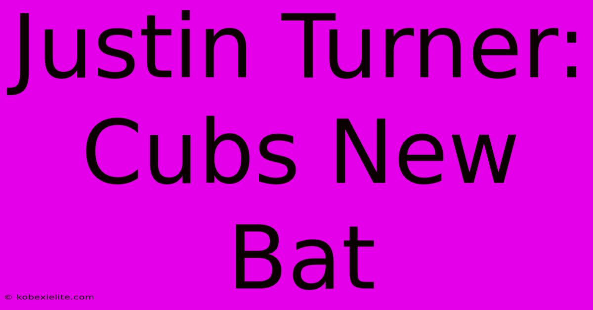 Justin Turner: Cubs New Bat