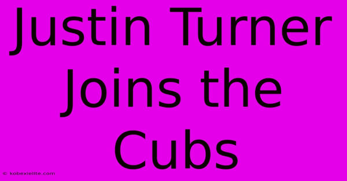 Justin Turner Joins The Cubs