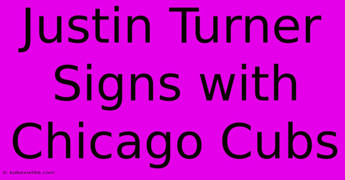 Justin Turner Signs With Chicago Cubs