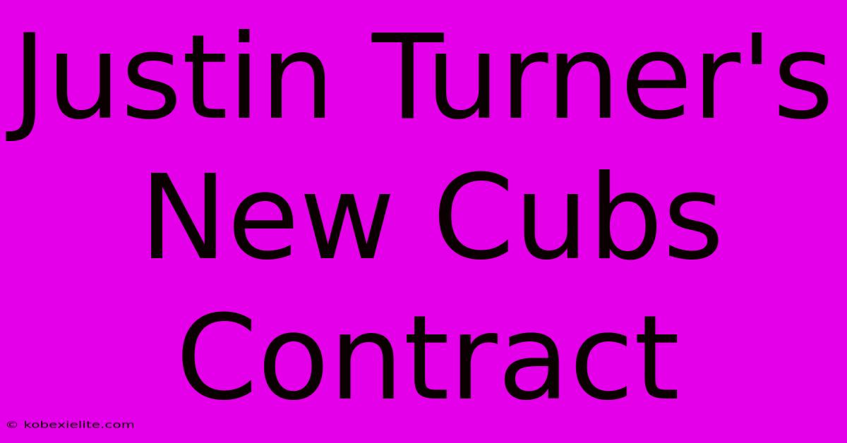 Justin Turner's New Cubs Contract