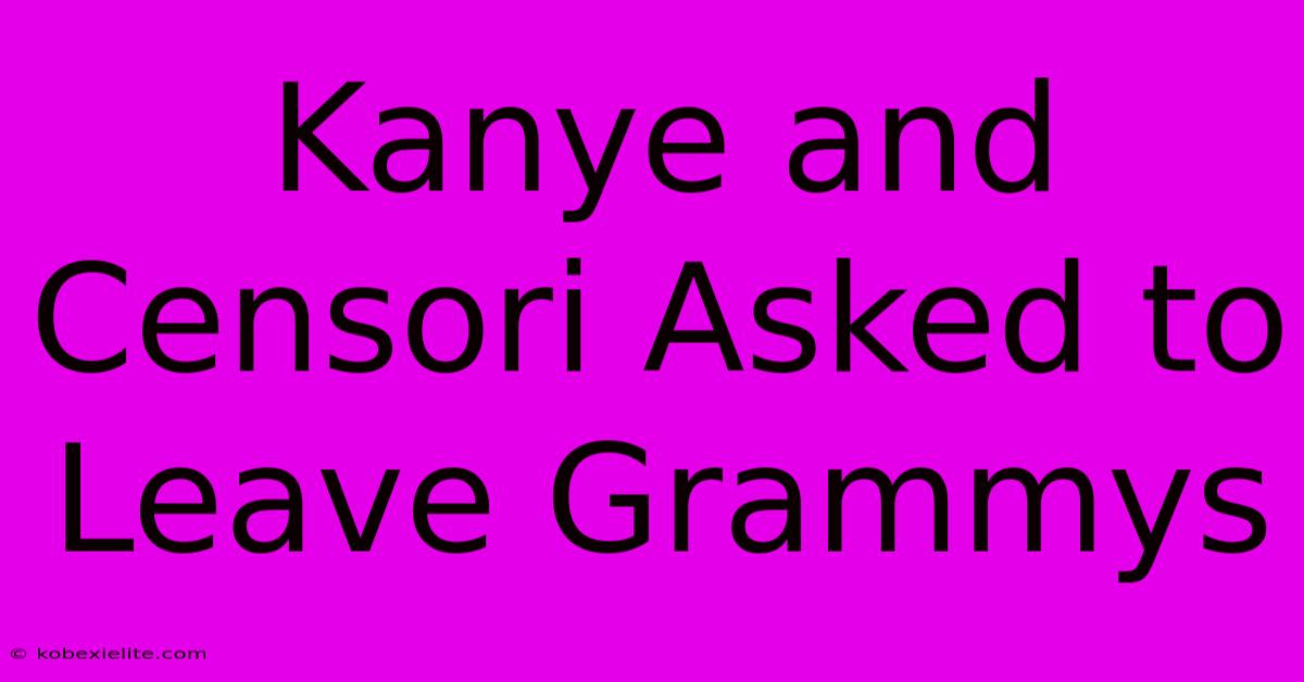 Kanye And Censori Asked To Leave Grammys