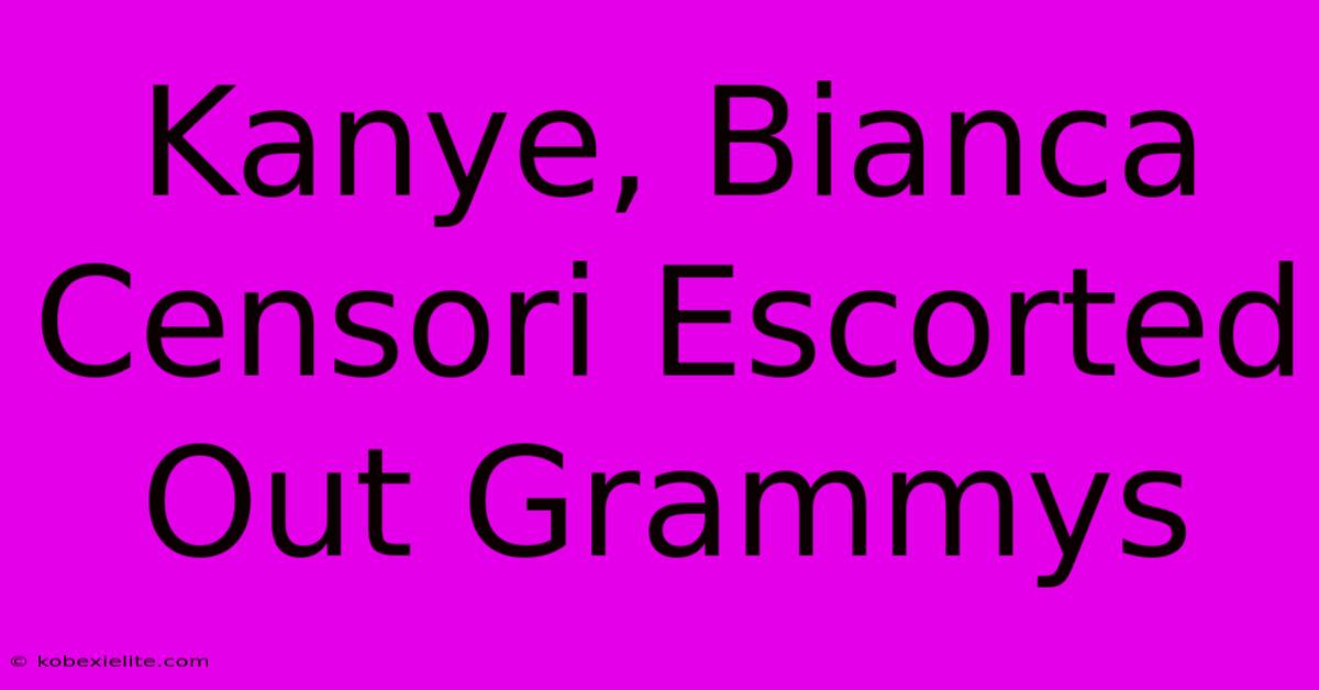 Kanye, Bianca Censori Escorted Out Grammys