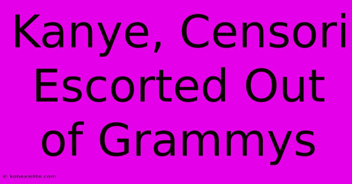 Kanye, Censori Escorted Out Of Grammys