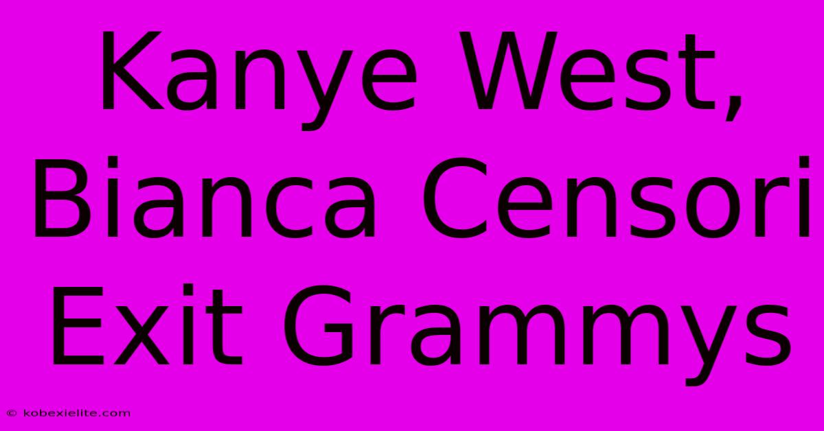 Kanye West, Bianca Censori Exit Grammys