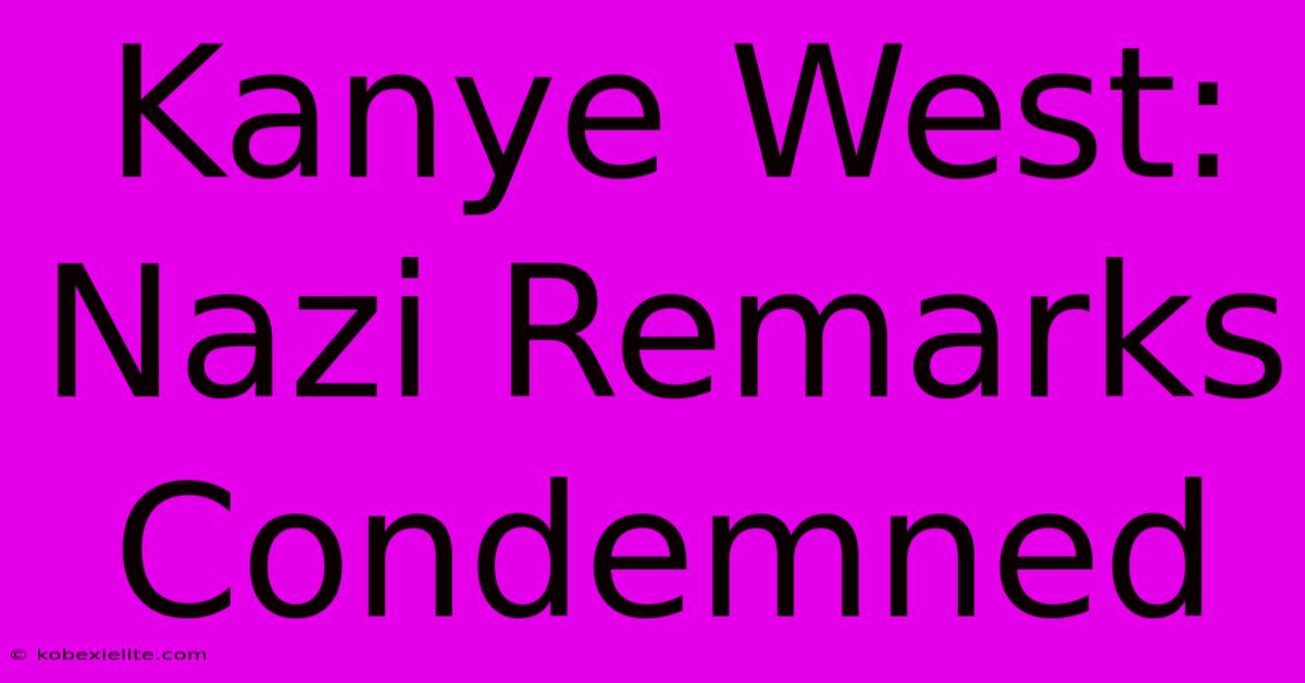 Kanye West: Nazi Remarks Condemned