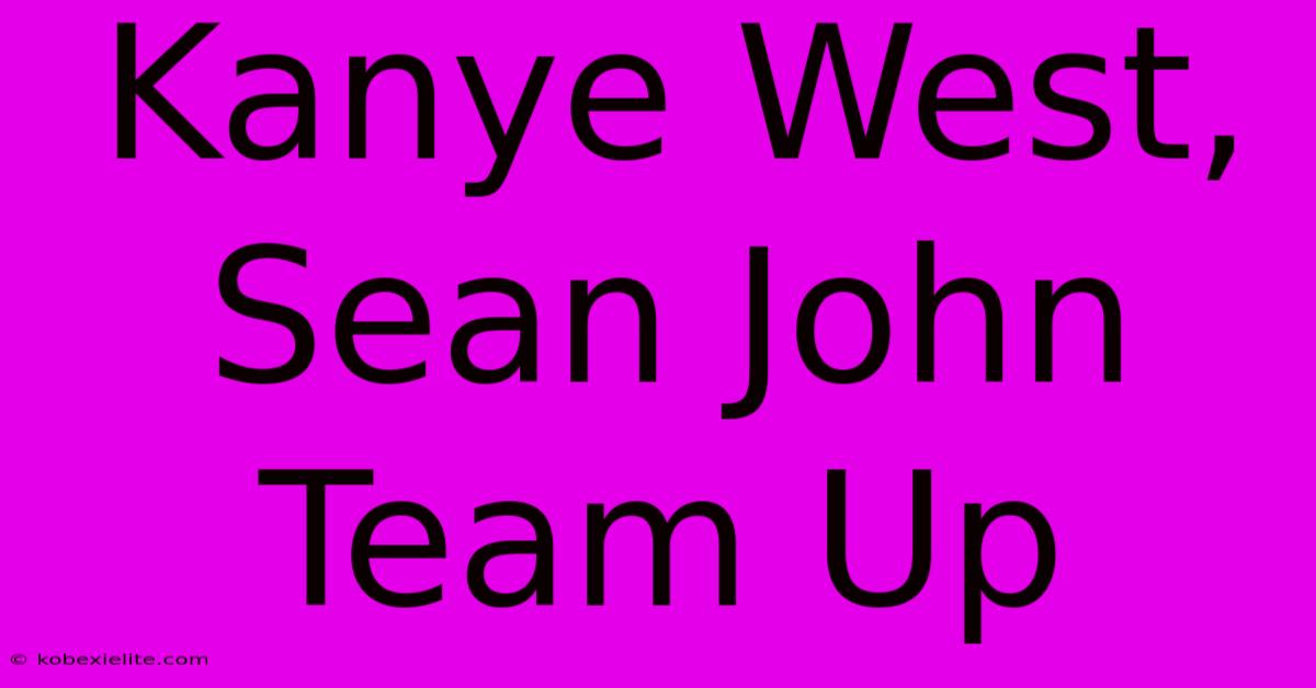 Kanye West, Sean John Team Up