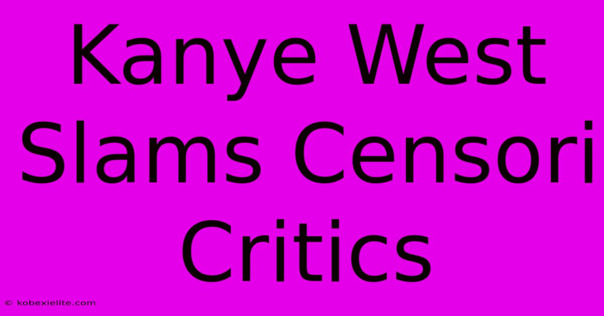 Kanye West Slams Censori Critics