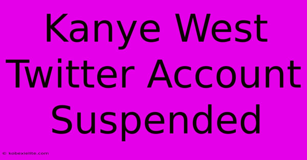 Kanye West Twitter Account Suspended