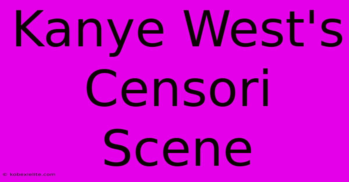 Kanye West's Censori Scene