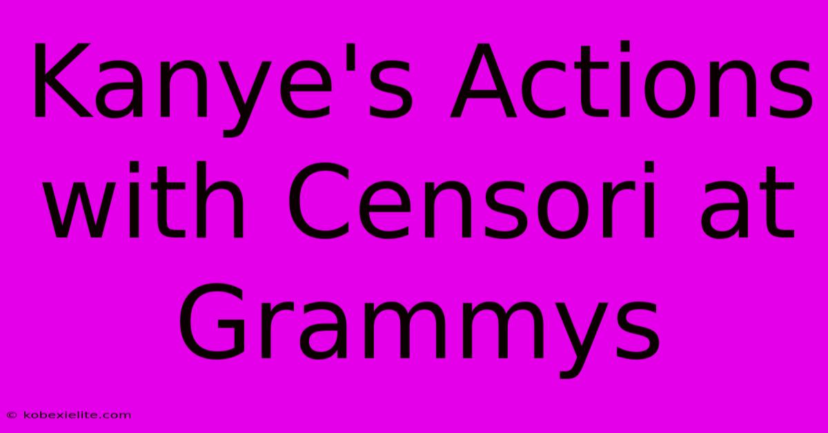 Kanye's Actions With Censori At Grammys