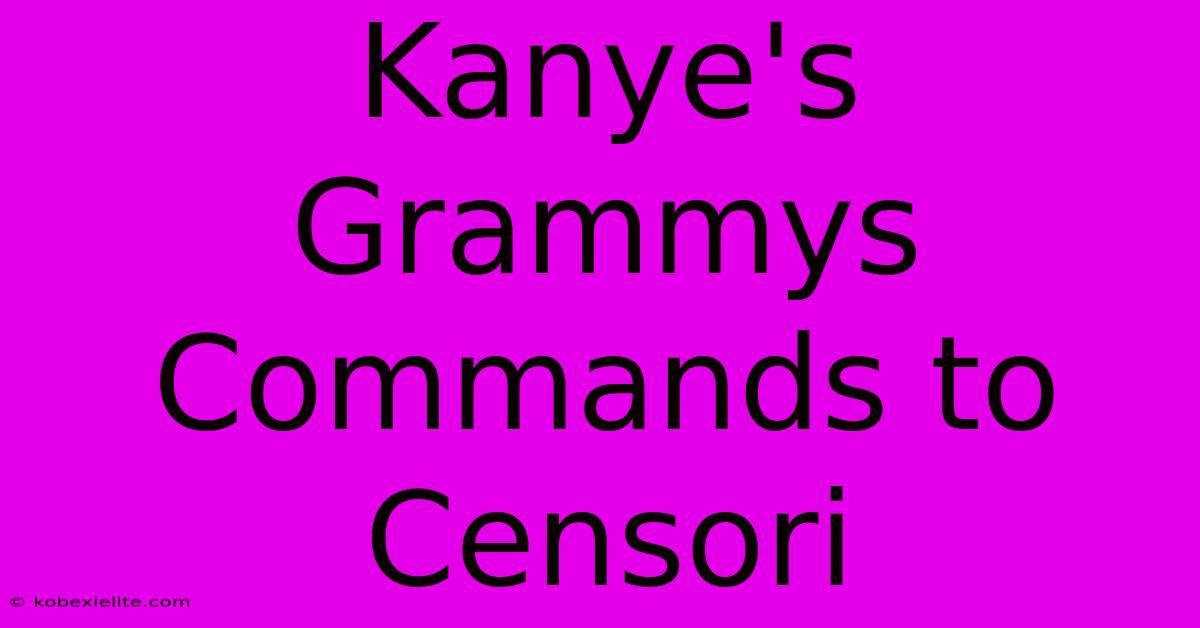 Kanye's Grammys Commands To Censori