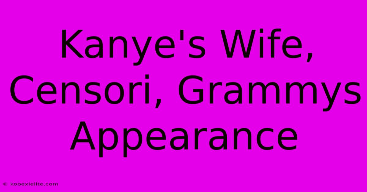 Kanye's Wife, Censori, Grammys Appearance