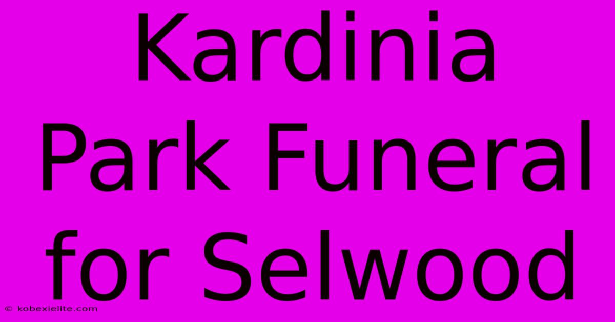 Kardinia Park Funeral For Selwood