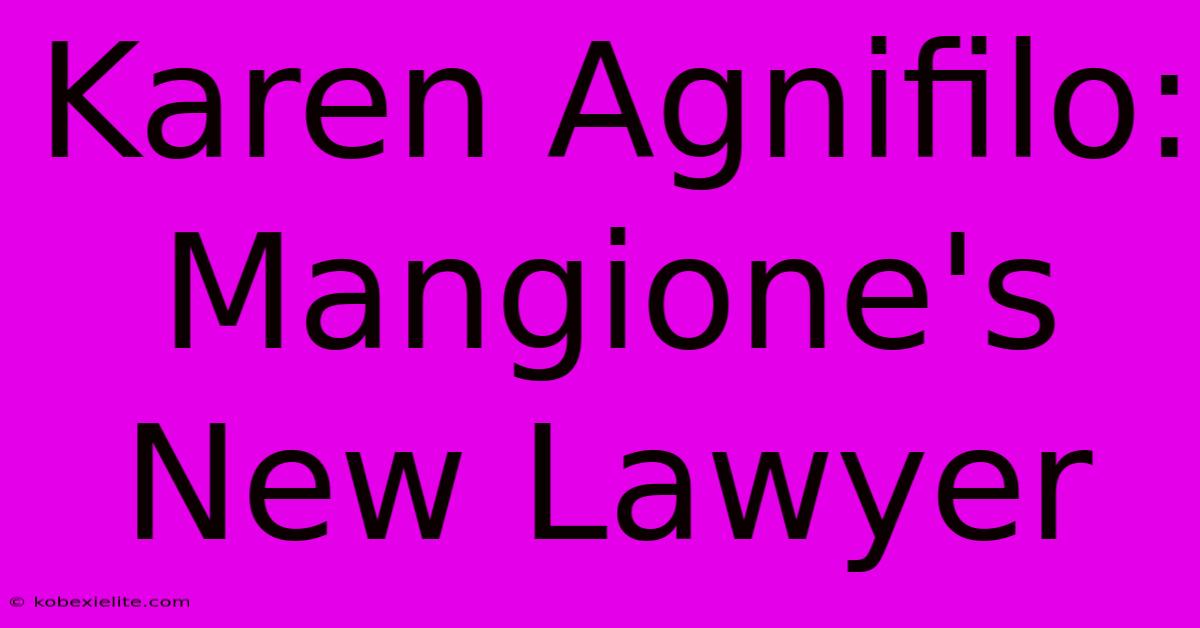 Karen Agnifilo: Mangione's New Lawyer Karen Agnifilo: Mangione's New Lawyer