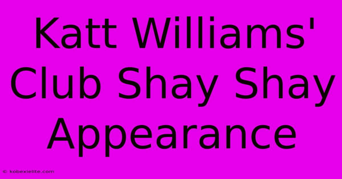 Katt Williams' Club Shay Shay Appearance