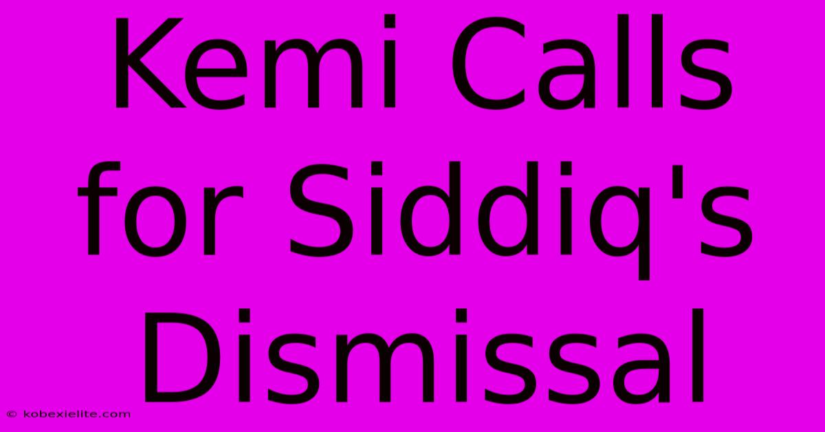 Kemi Calls For Siddiq's Dismissal