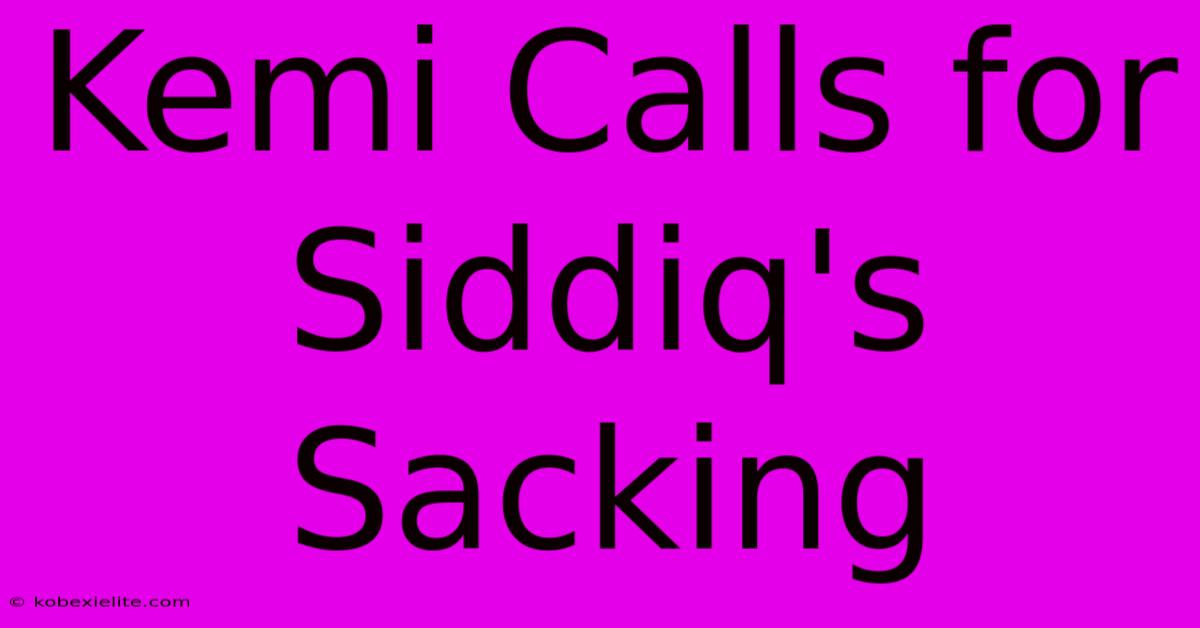 Kemi Calls For Siddiq's Sacking