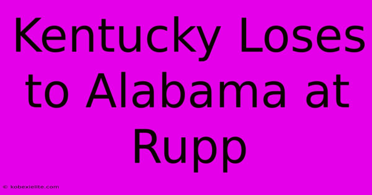 Kentucky Loses To Alabama At Rupp