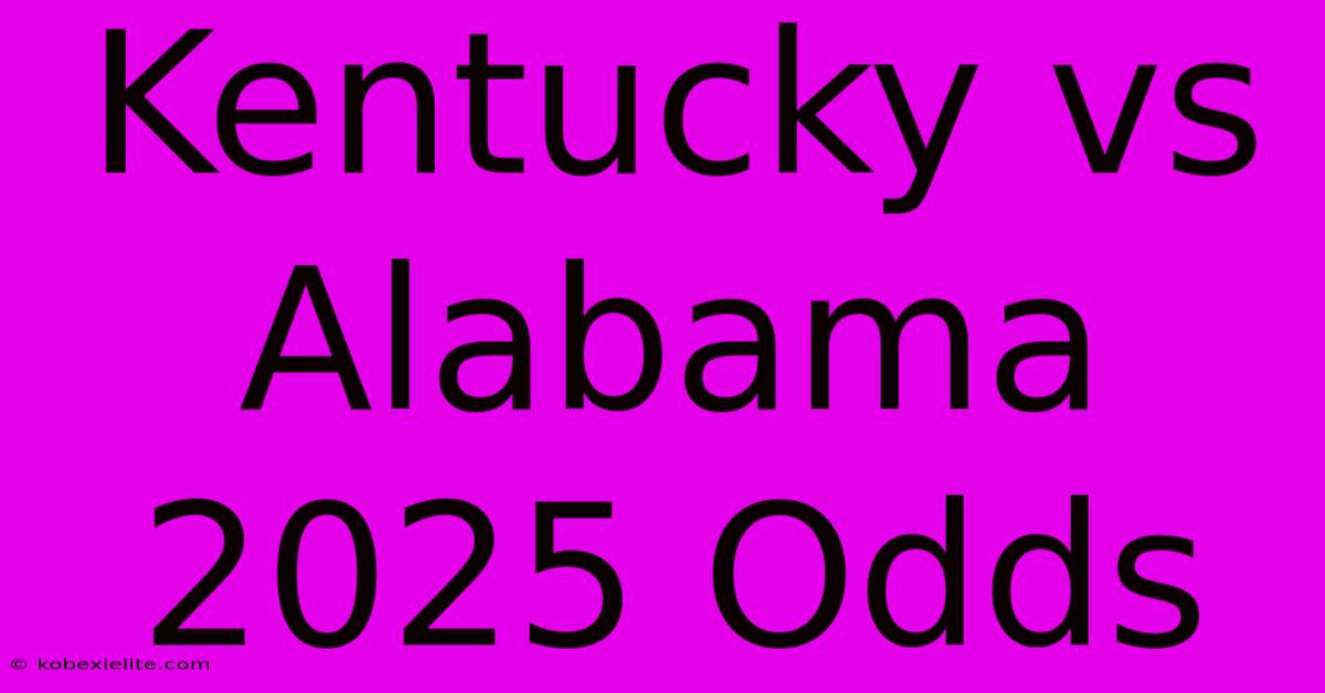 Kentucky Vs Alabama 2025 Odds