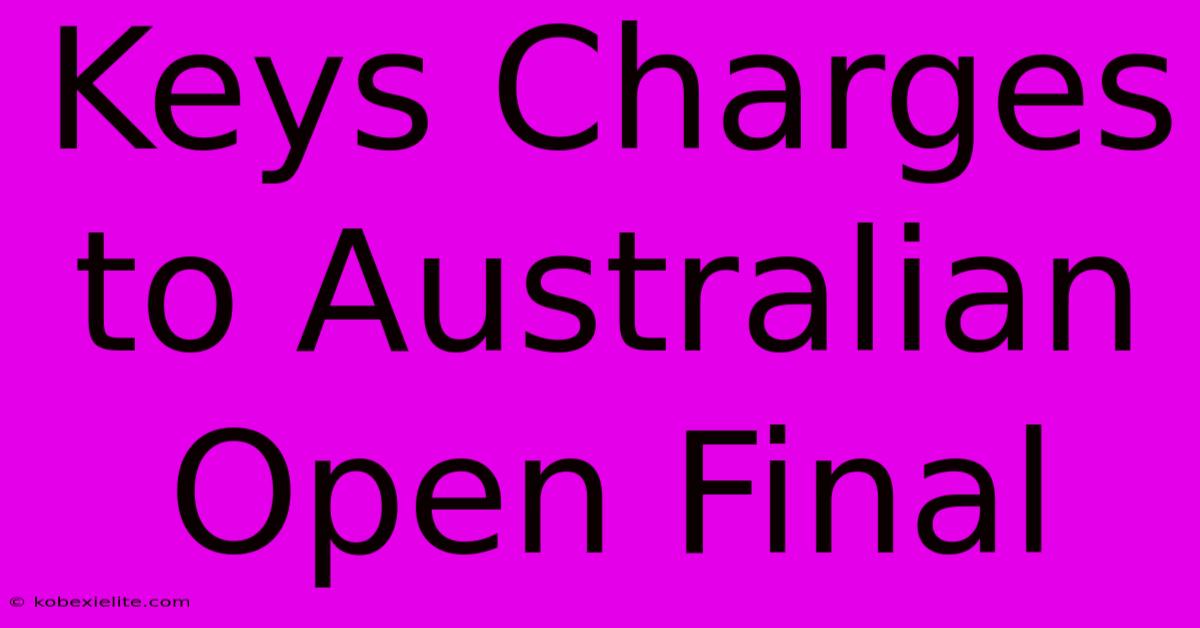 Keys Charges To Australian Open Final