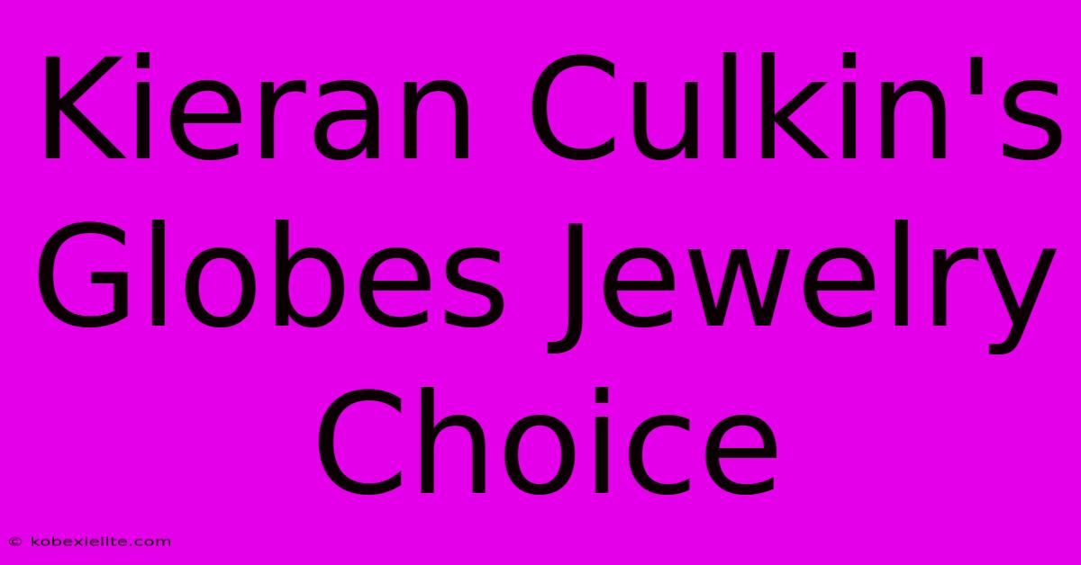 Kieran Culkin's Globes Jewelry Choice