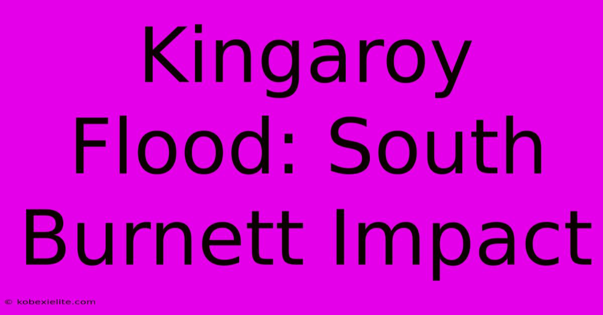 Kingaroy Flood: South Burnett Impact