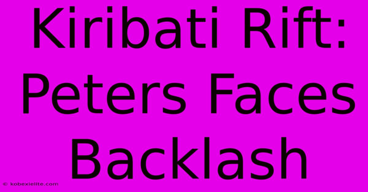 Kiribati Rift: Peters Faces Backlash