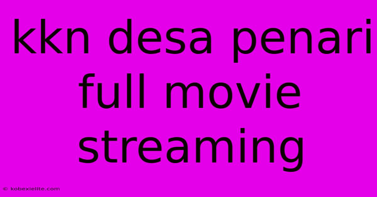 Kkn Desa Penari Full Movie Streaming