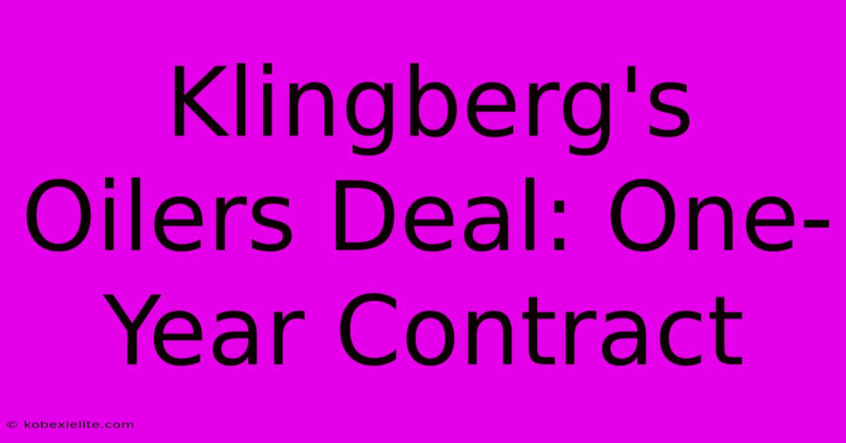 Klingberg's Oilers Deal: One-Year Contract