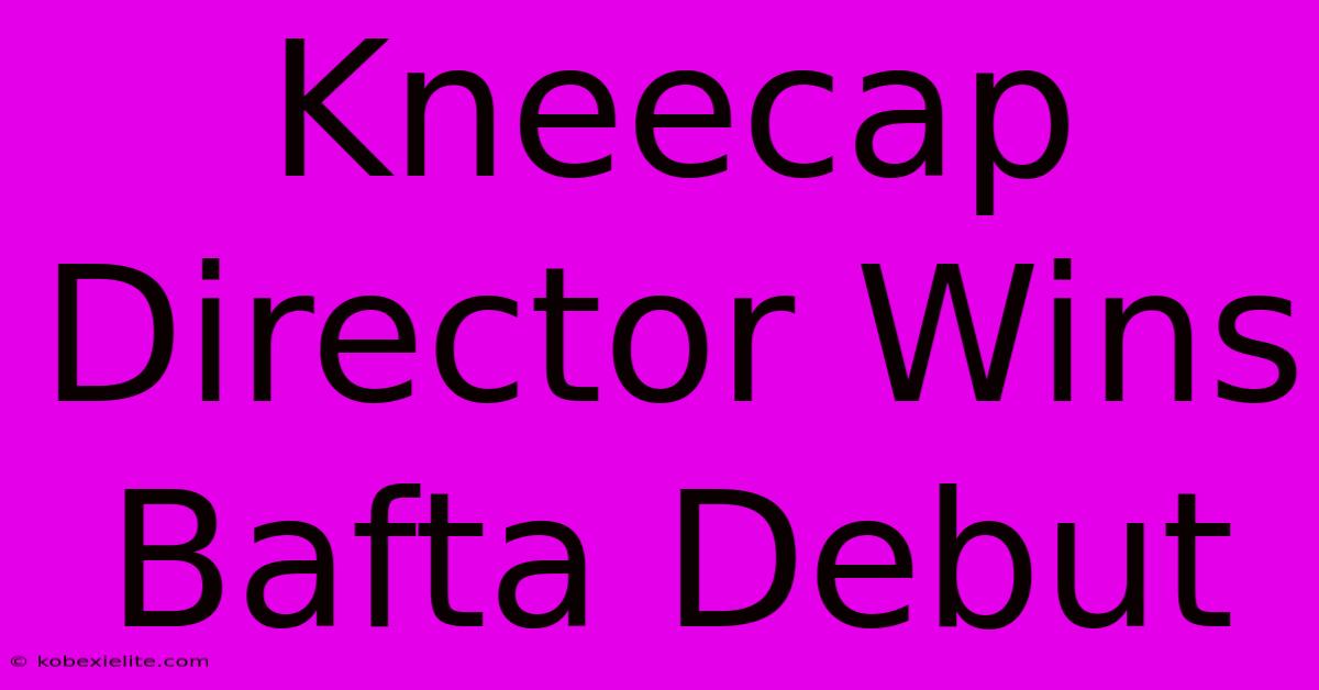 Kneecap Director Wins Bafta Debut