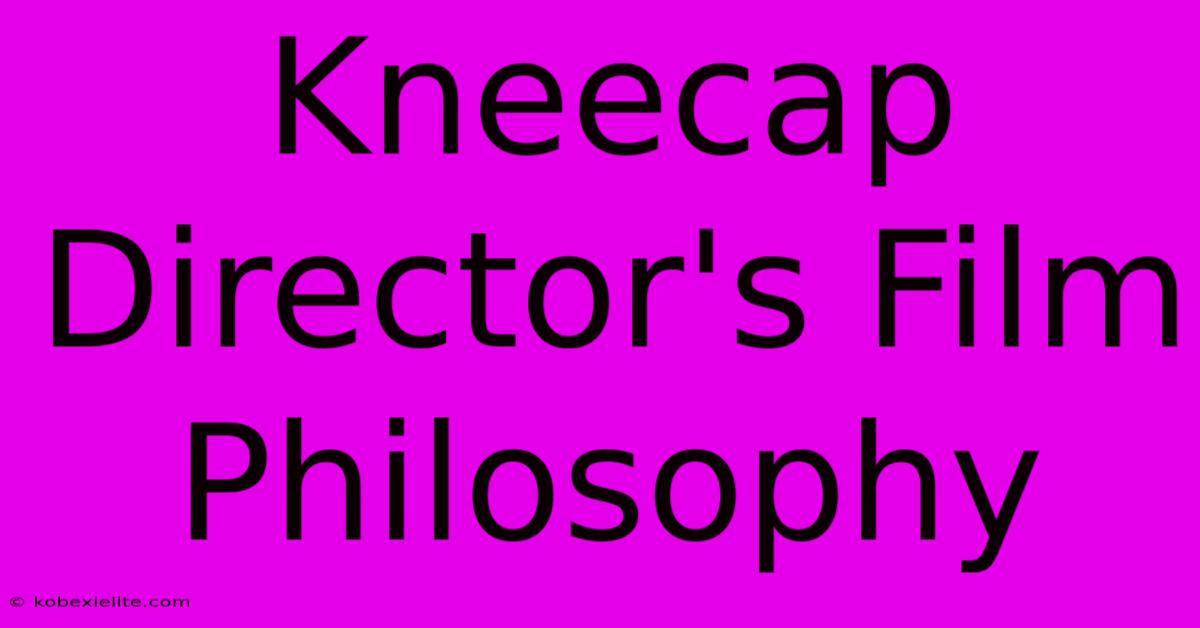 Kneecap Director's Film Philosophy