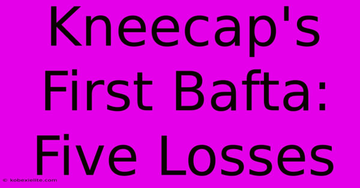 Kneecap's First Bafta: Five Losses Kneecap's First Bafta: Five Losses
