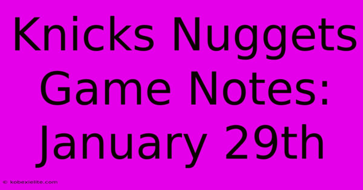 Knicks Nuggets Game Notes: January 29th