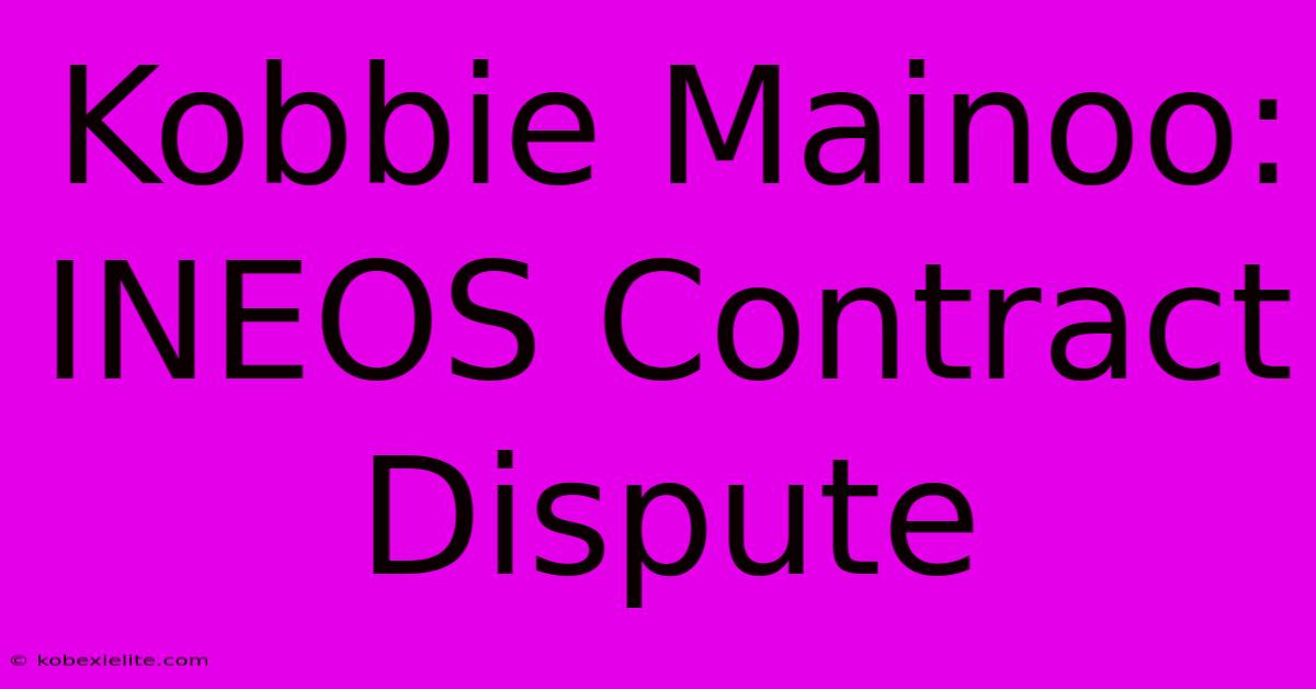 Kobbie Mainoo: INEOS Contract Dispute