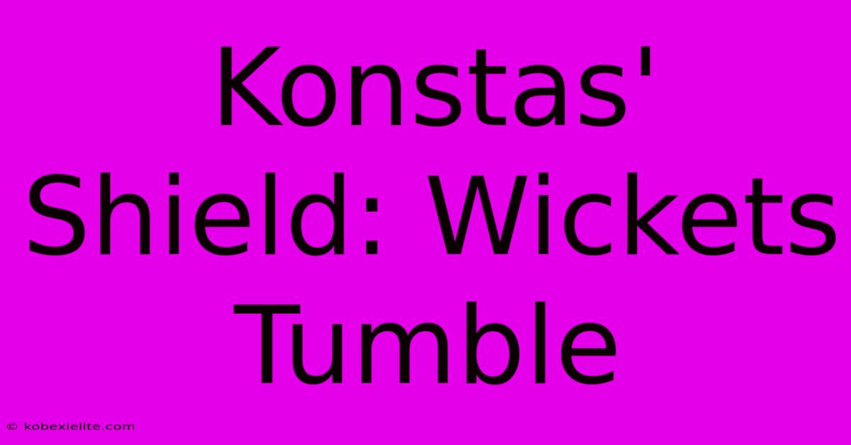 Konstas' Shield: Wickets Tumble