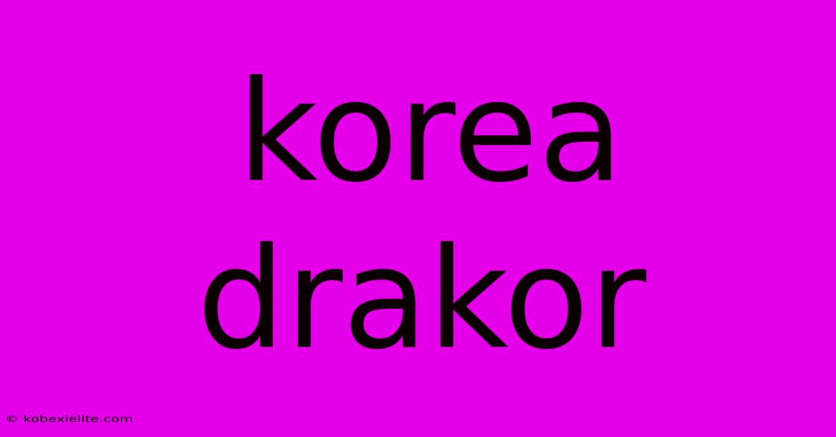 Korea Drakor