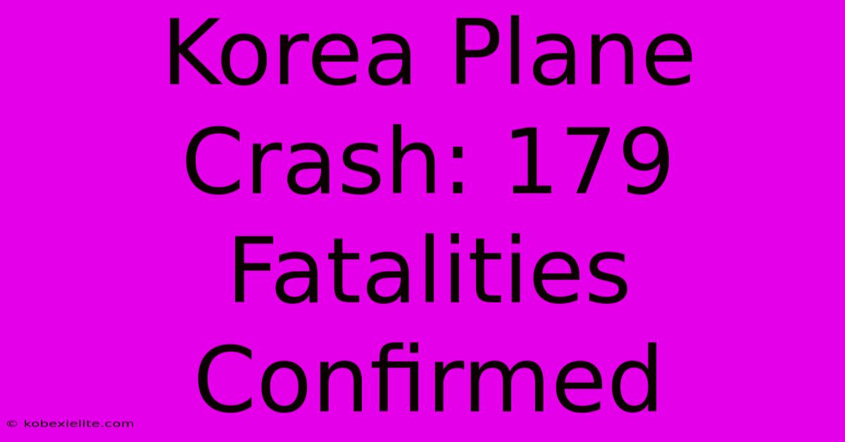 Korea Plane Crash: 179 Fatalities Confirmed