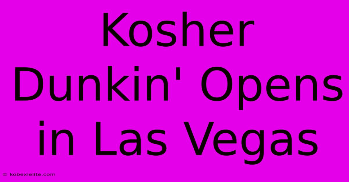 Kosher Dunkin' Opens In Las Vegas