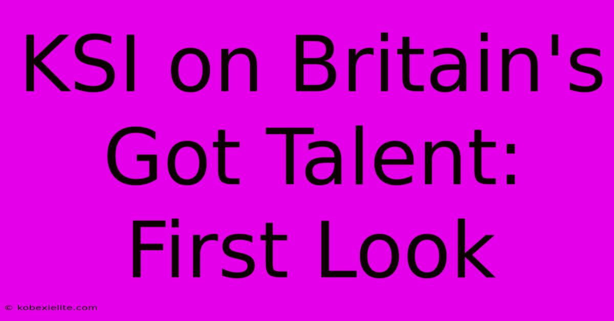 KSI On Britain's Got Talent: First Look