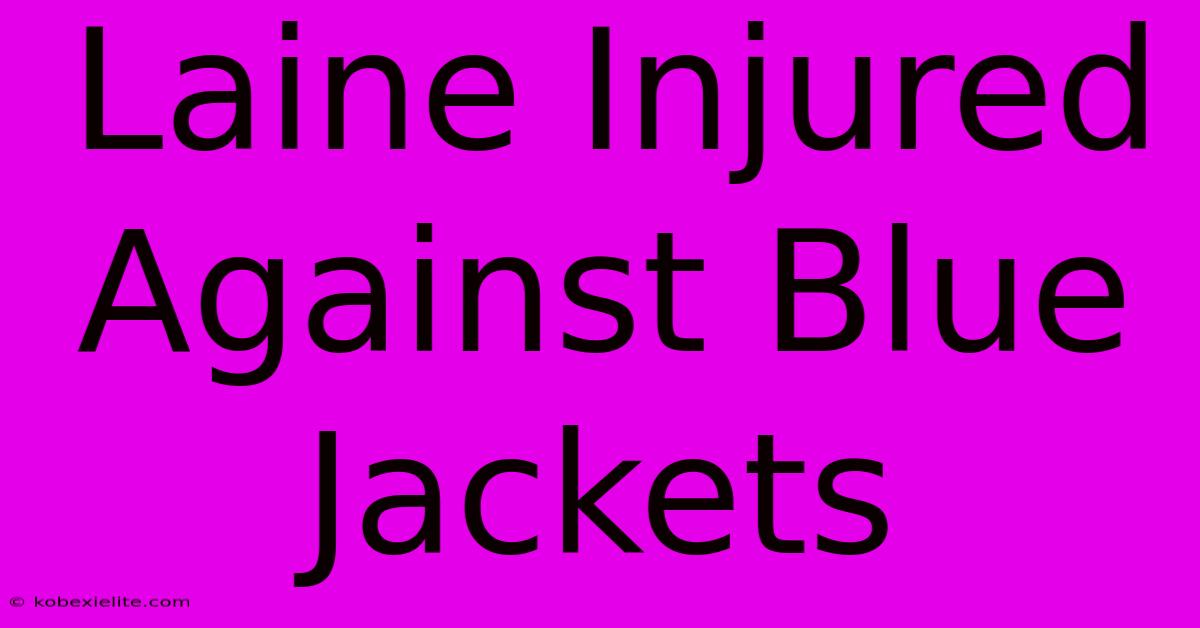 Laine Injured Against Blue Jackets